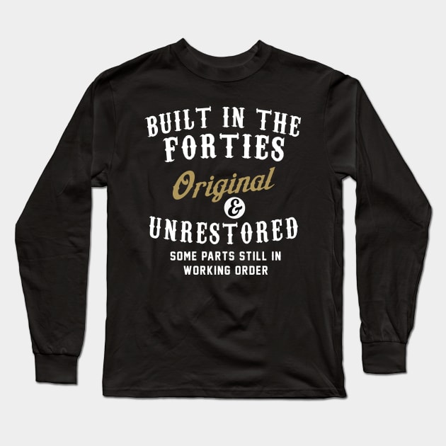 Built in forties original & unrestored Long Sleeve T-Shirt by TEEPHILIC